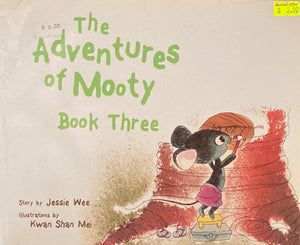 The Adventures of Mooty (Book Three) - Jessie Wee