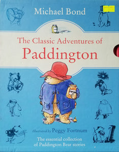 The Classic Adventures of Paddington - Michael Bond & Peggy Fortnum