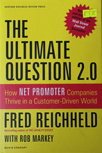 Load image into Gallery viewer, The Ultimate Question 2.0: How Net Promoter Companies Thrive in a Customer-Driven World - Fred Reichheld &amp; Rob Markey
