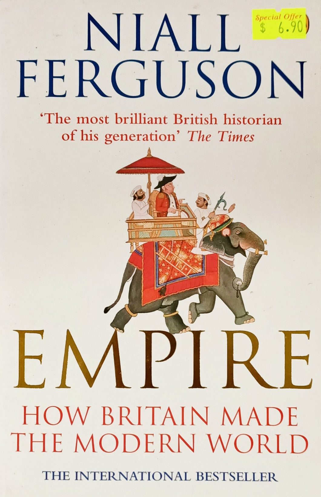 Empire : How Britain Made the Modern World -  Niall Ferguson