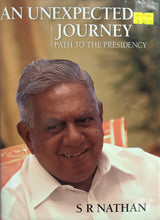Load image into Gallery viewer, An Unexpected Journey: Path To The Presidency - S. R. Nathan
