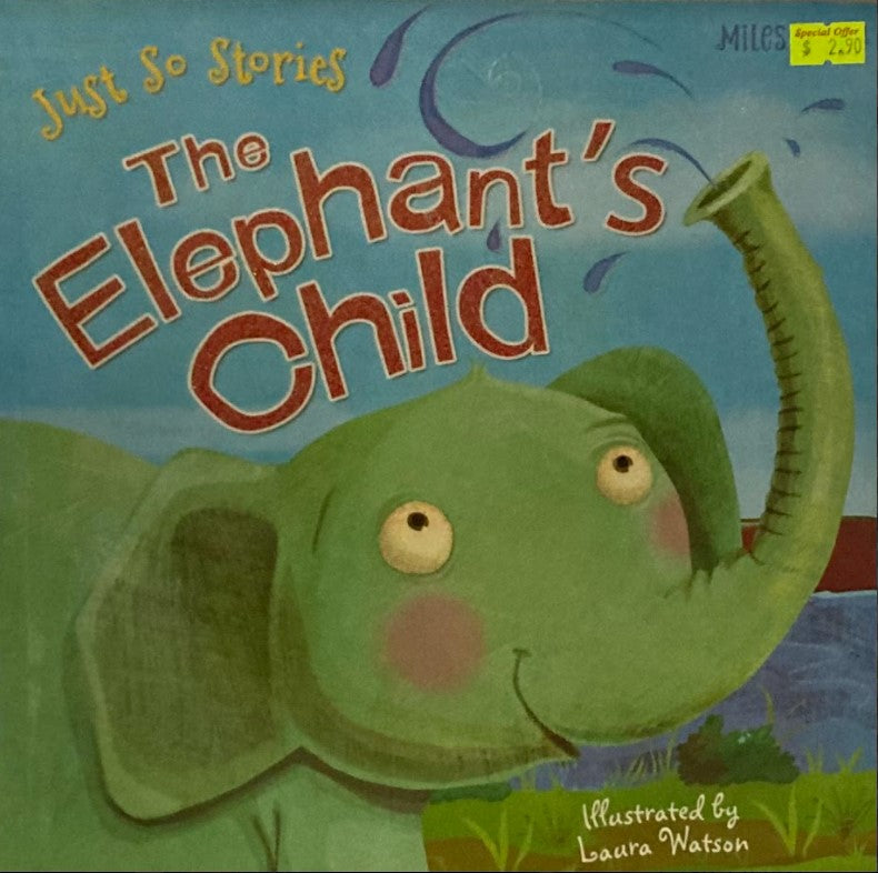 The Elephant's Child - Miles Kelly