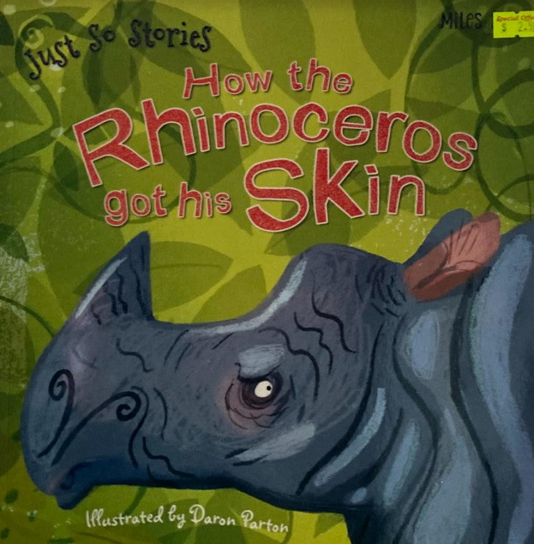 How the Rhinoceros Got His Skin - Miles Kelly