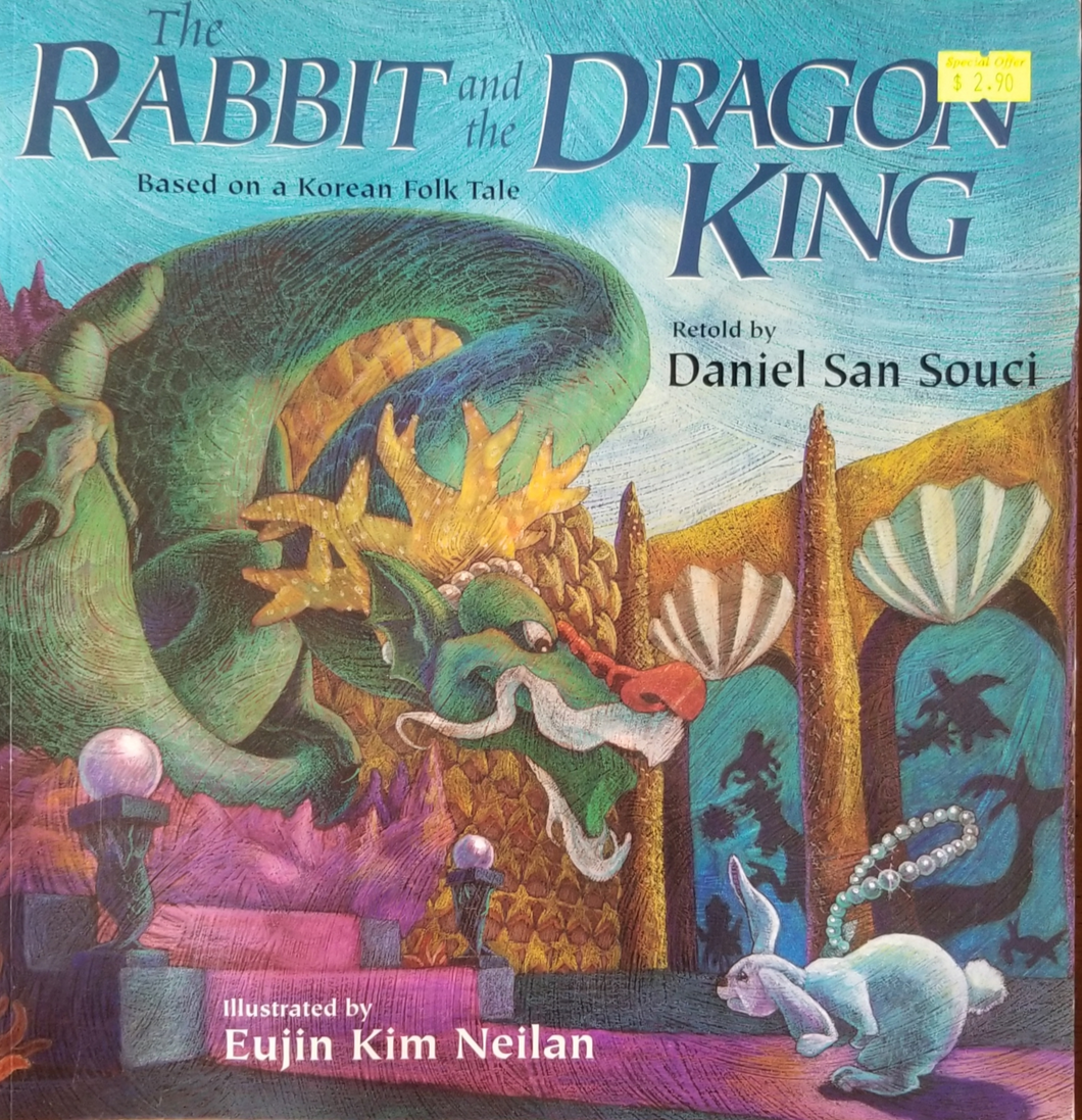 The Rabbit and the Dragon King - Daniel San Souci & Eujin Kim Neilan