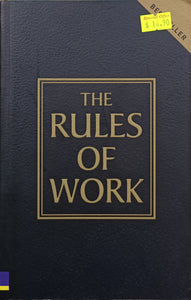 The Rules Of Work - Richard Templar